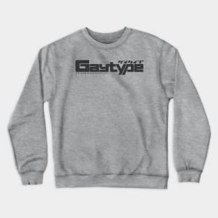 Gaytype New Type (Dark version) Crewneck Sweatshirt